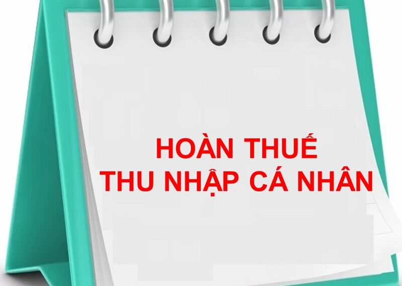 Thủ tục hoàn thuế TNCN tại Hồ Chí Minh theo quy định